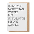 Before Coffee – Greeting Card